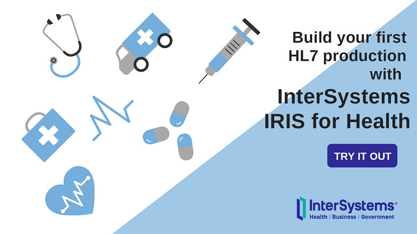 Building Your First HL7 Production with InterSystems IRIS banner